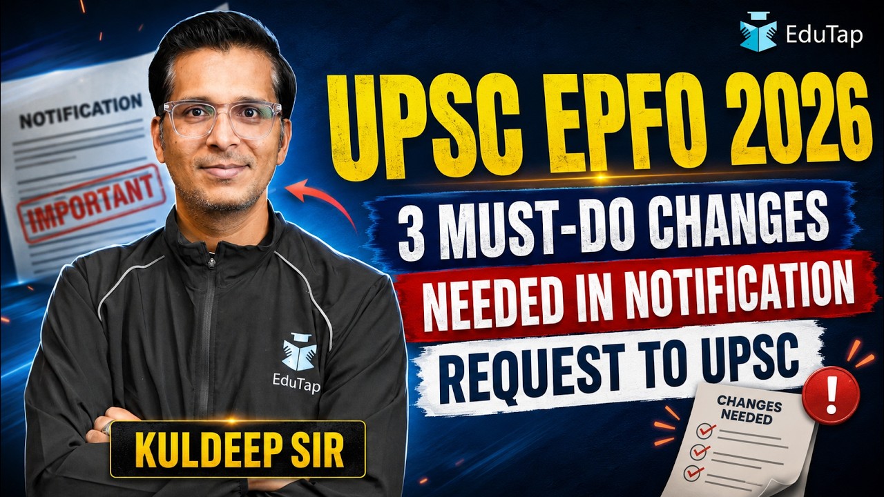 UPSC EPFO Notification 2026: Requesting Key Changes in Syllabus, Exam Date, and Process