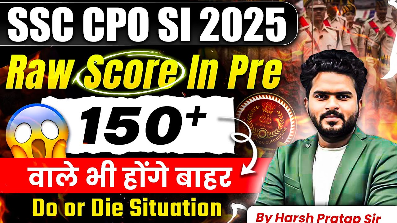 SSC CPO SI 2025 SAFE SCORE | 150 वाले भी SAFE नहीं हैं? | By Harsh Pratap Sir 