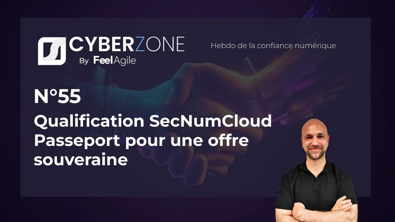 Tout savoir sur Secnumcloud - CyberZone 55