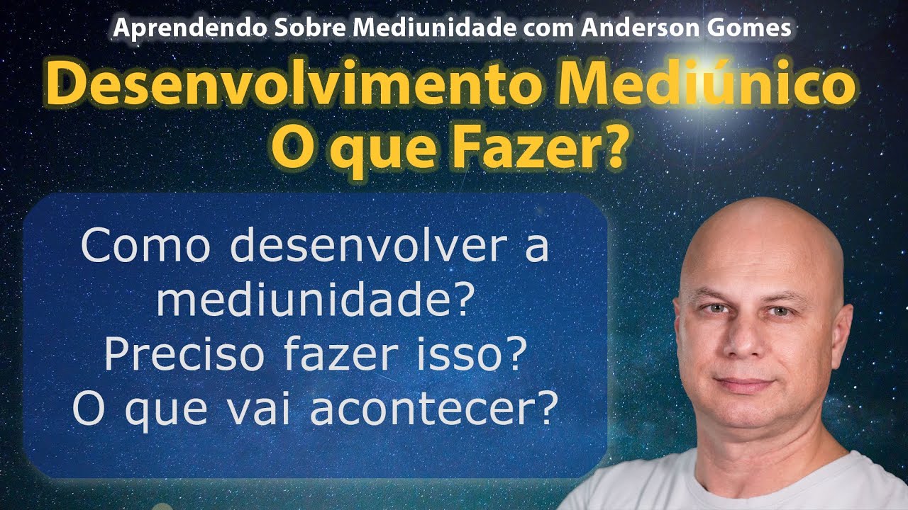 Como desenvolver a mediunidade - Desenvolvimento Mediúnico 001