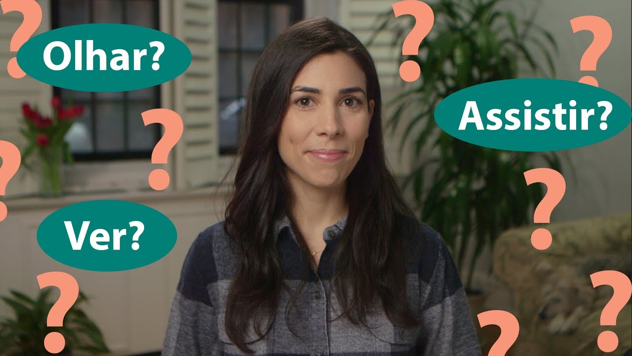 Verbs in Portuguese - to look, to see or to watch? | Speaking Brazilian