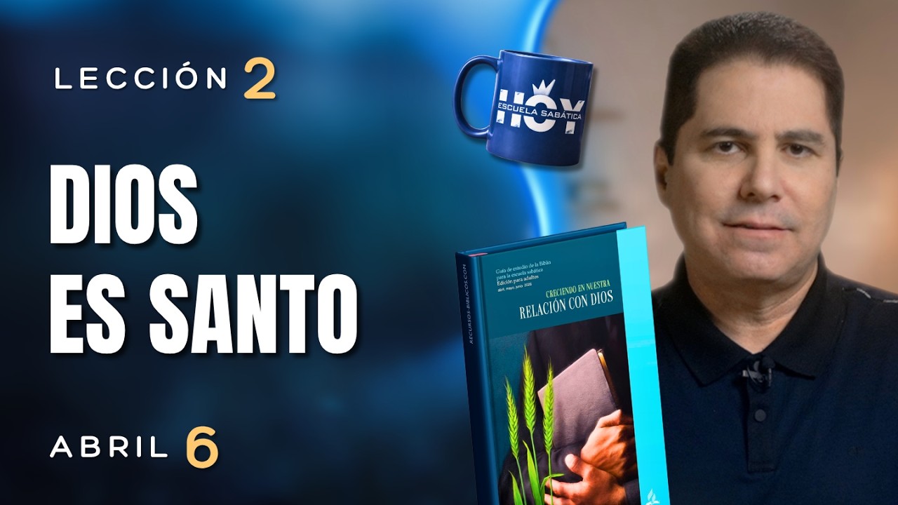 ESCUELA SAB&Aacute;TICA HOY | LUNES 6 DE ABRIL