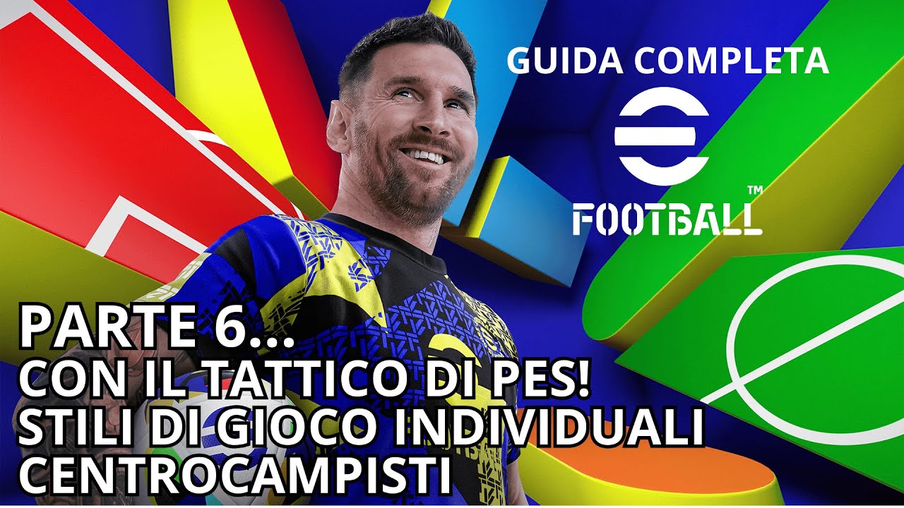 eFootball 2025 Guida Completa Stili di Gioco Individuali Centrocampisti con il Tattico di PES!