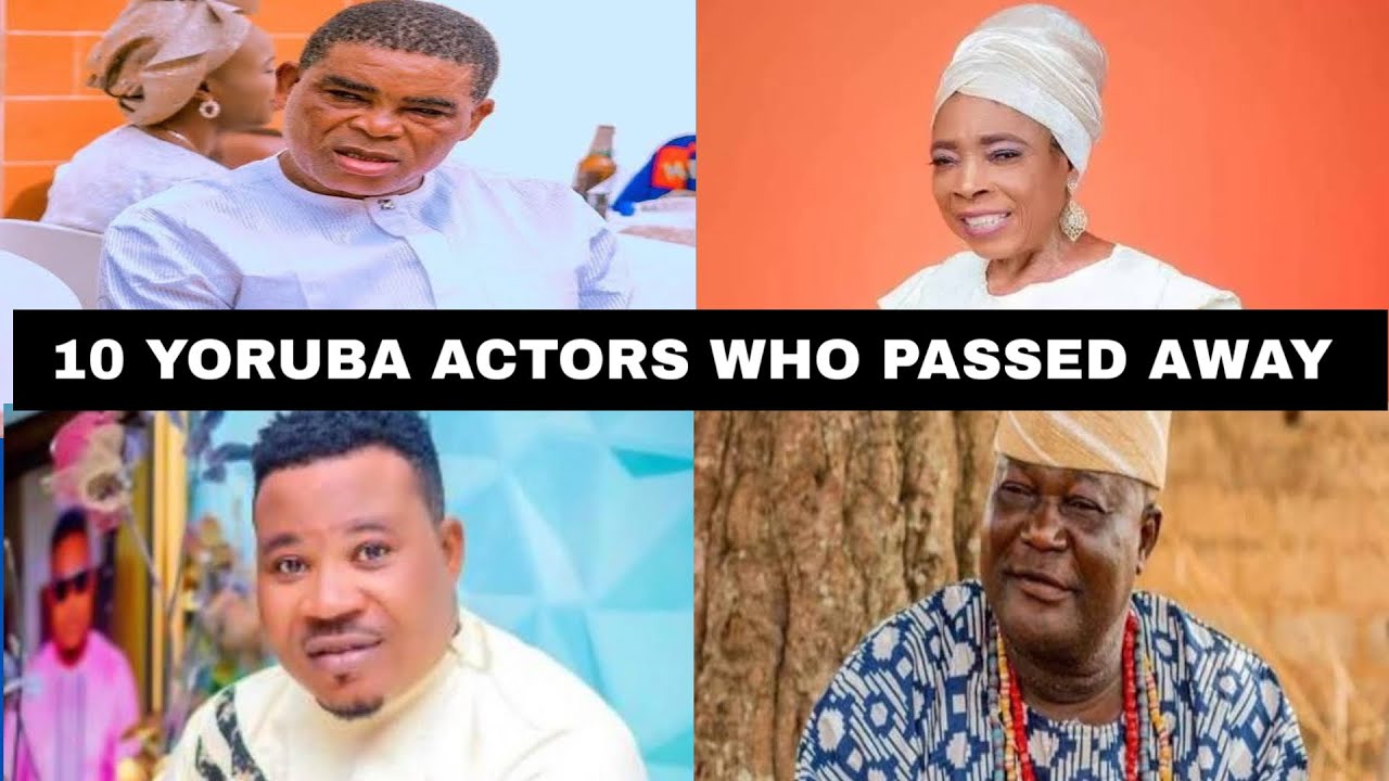 Yoruba Famous Actors Who Passed Away in 2026