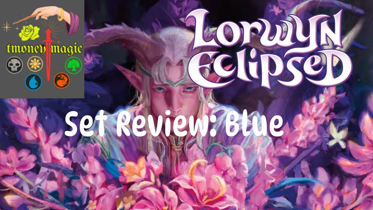 Lorwyn Eclipsed Set Review - Blue | Magic the Gathering | Limited Guide | Color Review | Draft | Pre