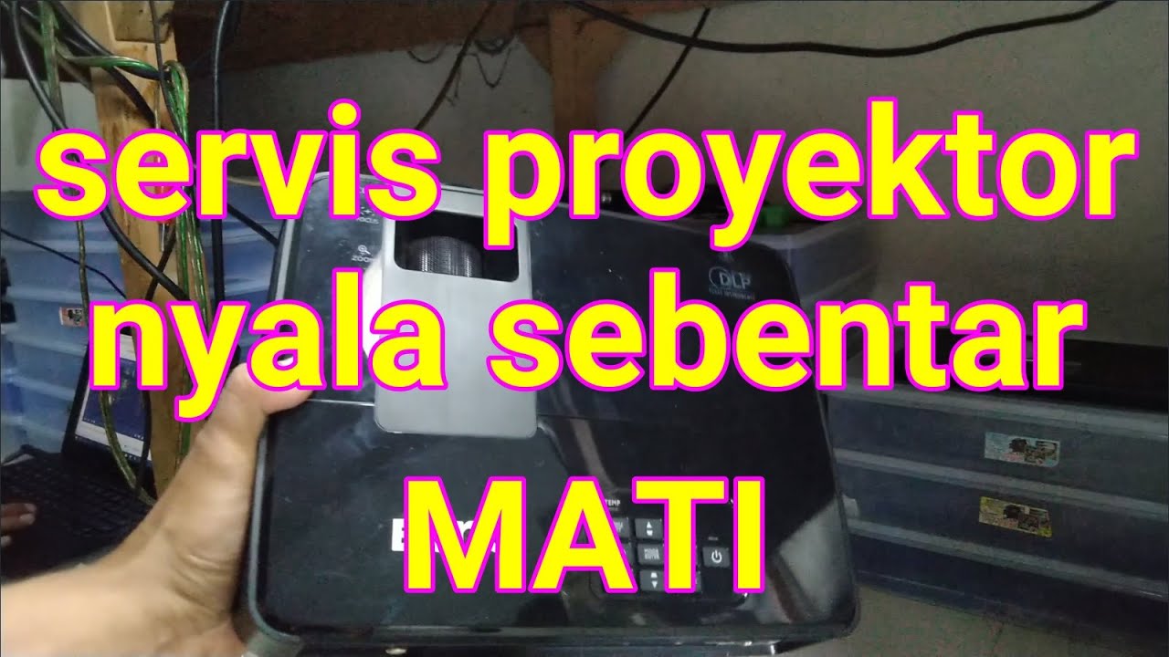 memperbaiki proyektor menyala sebentar terus mati