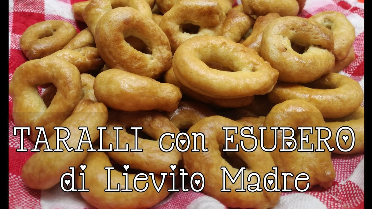 TARALLI con ESUBERO di Lievito Madre