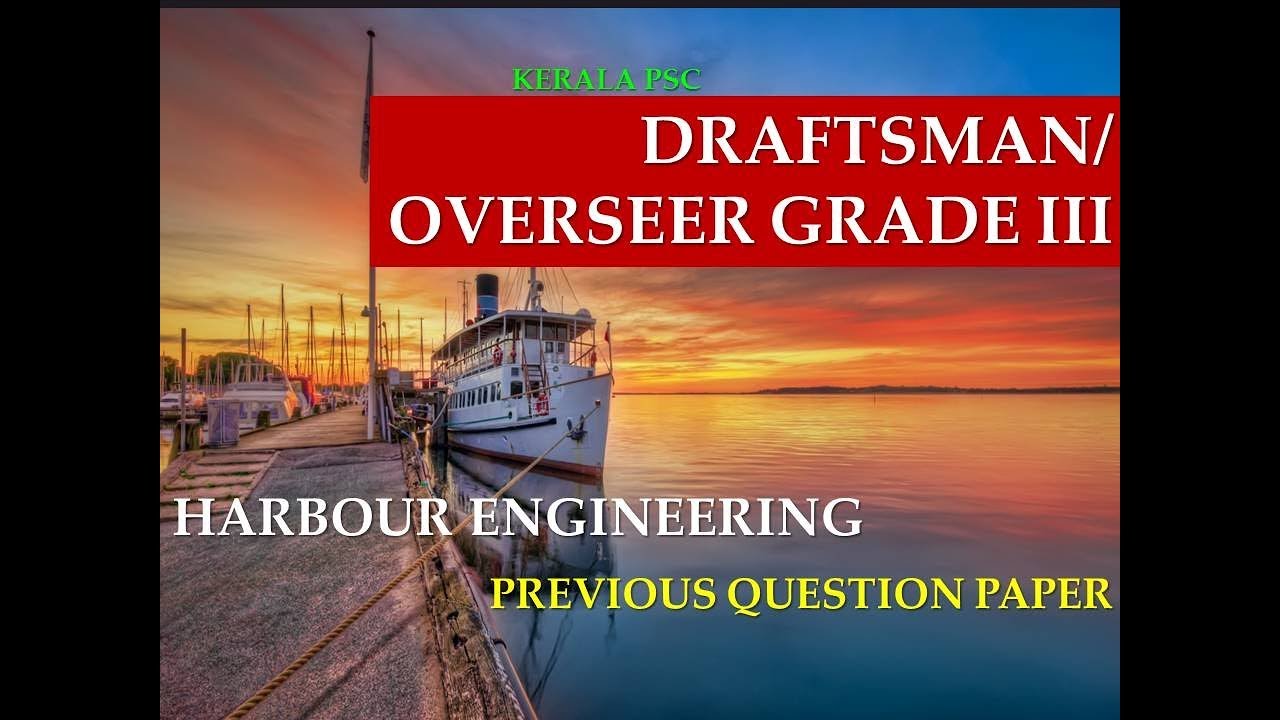 OVERSEER/DRAFTSMAN GRADE III || HARBOUR ENGINEERING || PREVIOUS QUESTION PAPER SOLVED