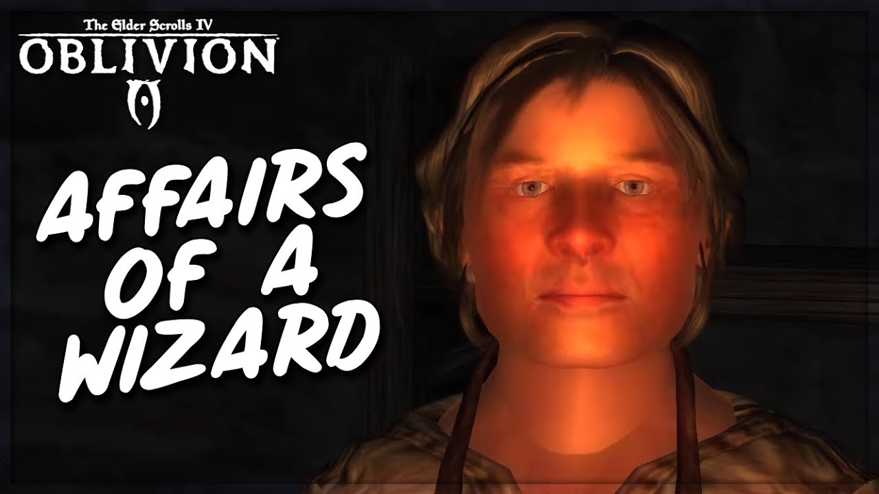 Elder Scrolls IV: Oblivion #22 - Affairs of a Wizard