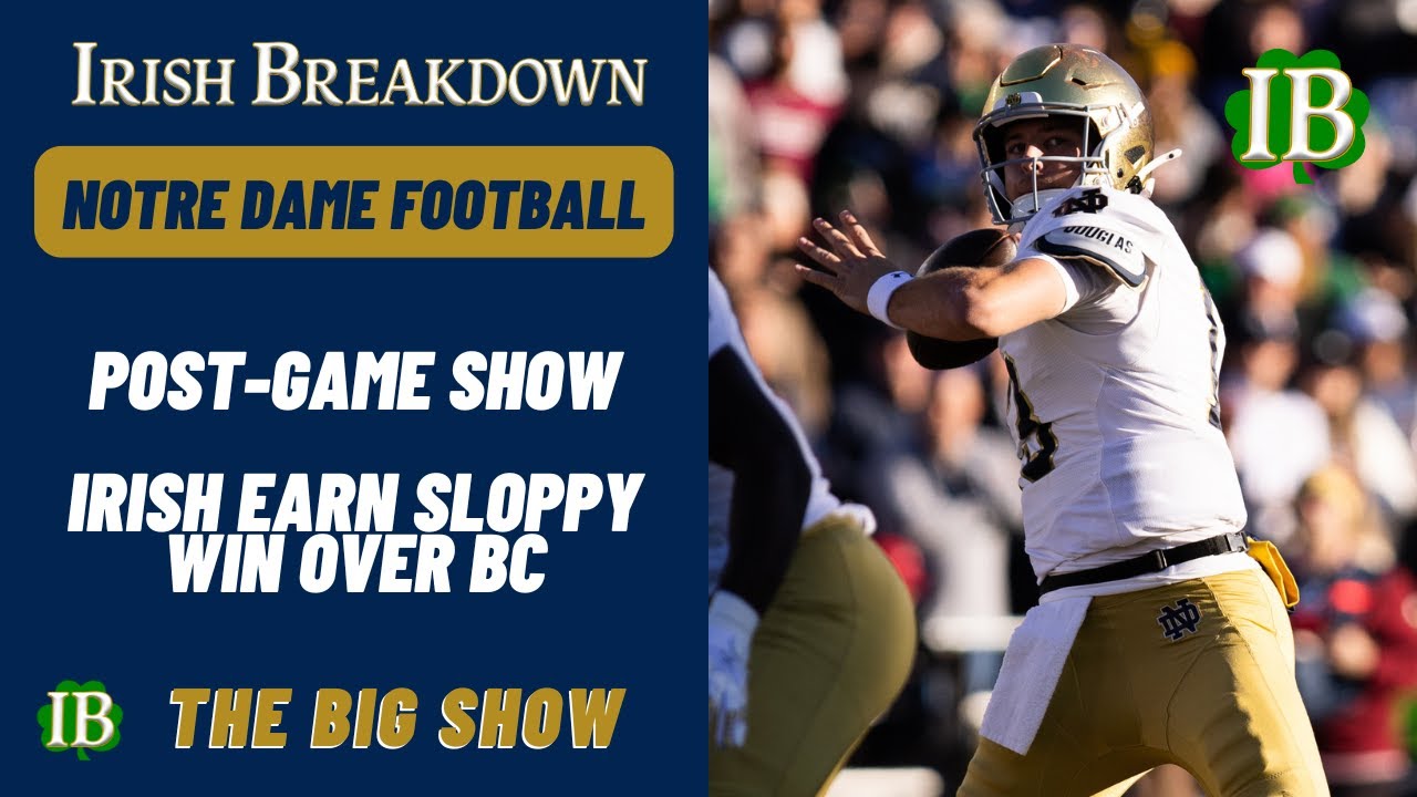 Notre Dame vs Boston College Post-Game Show: Irish Earn Sloppy Win