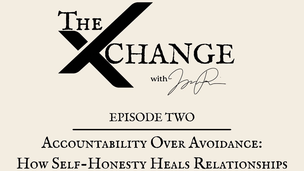 The XCHANGE with Isaac René: EP. 2 - Accountability Over Avoidance