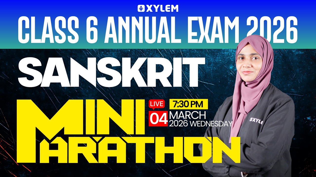 Class 6 Sanskrit Annual Exam 2026 | Mini Marathon | Full Revision | Xylem Class 6