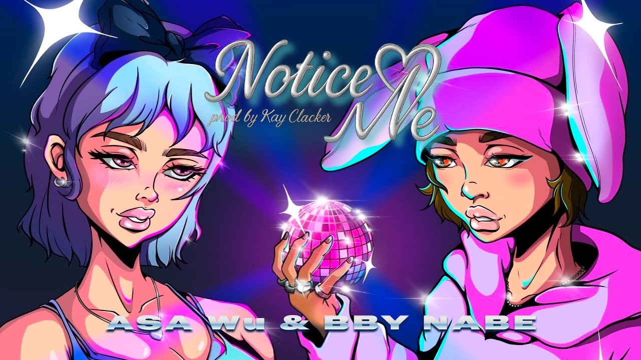 ASA Wu × BBY NABE - Notice Me (Prod. Kay Clacker) 【Official Lyric Video】