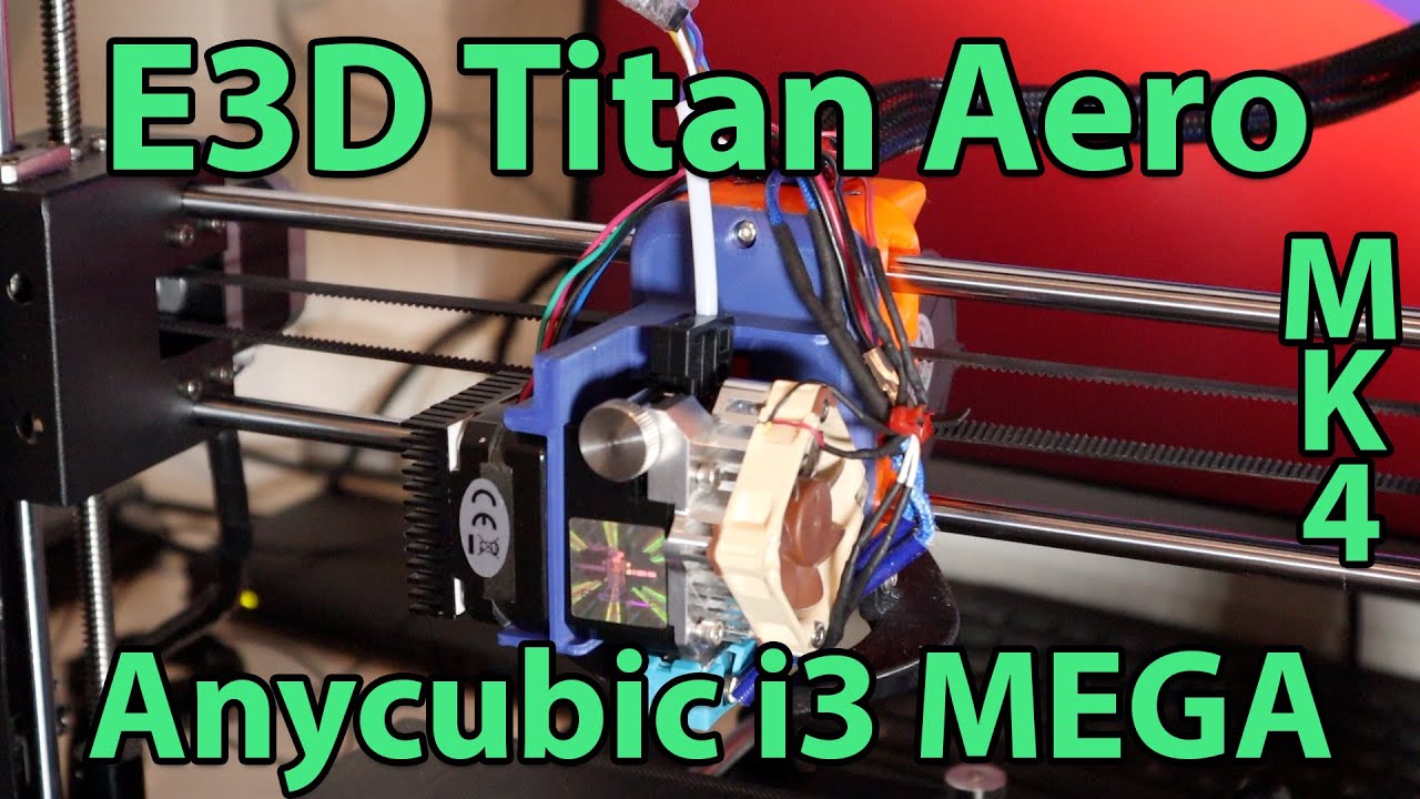 Titan Aero Einbau im Anycubic i3 mega mit dem MK4 X-Carriage