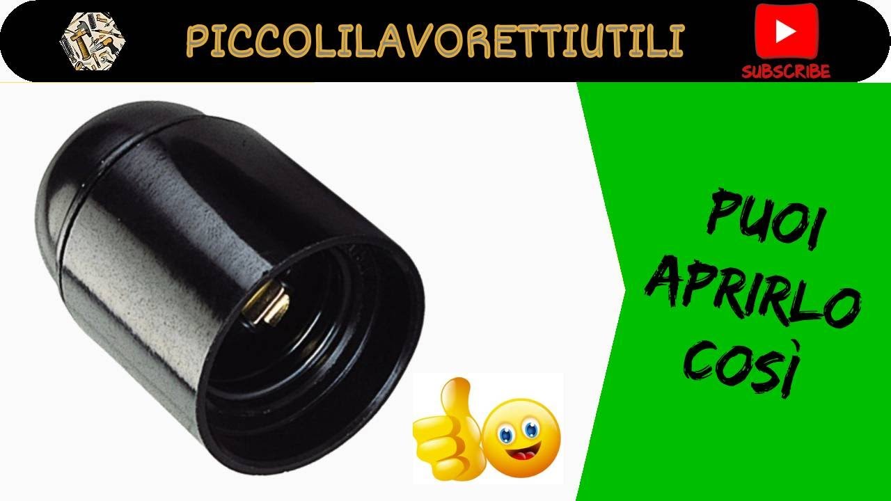 Il portalampada non si apre. Come aprire un portalampada