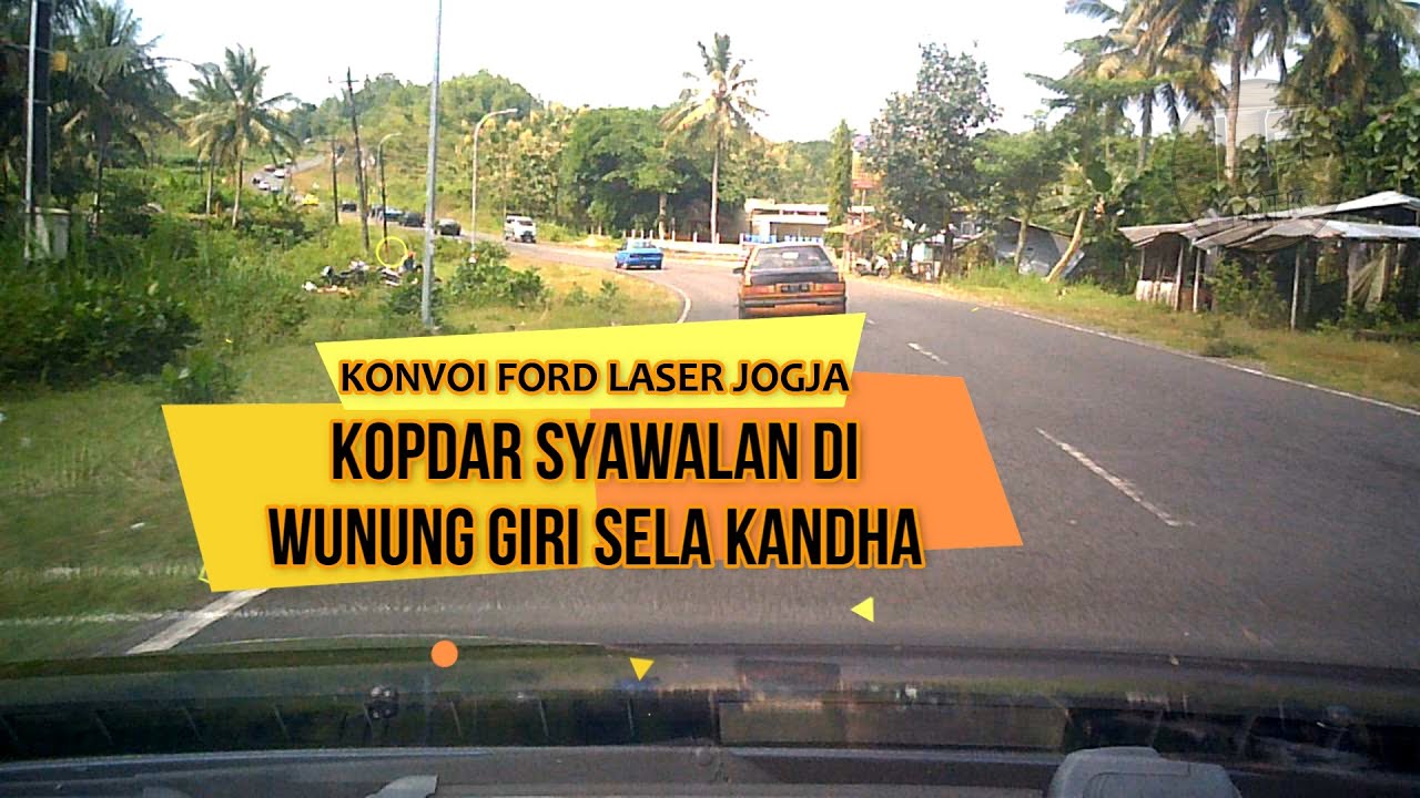 Konvoi Ford Laser Menuju Wunung Giri Sela Kandha Gunung Kidul