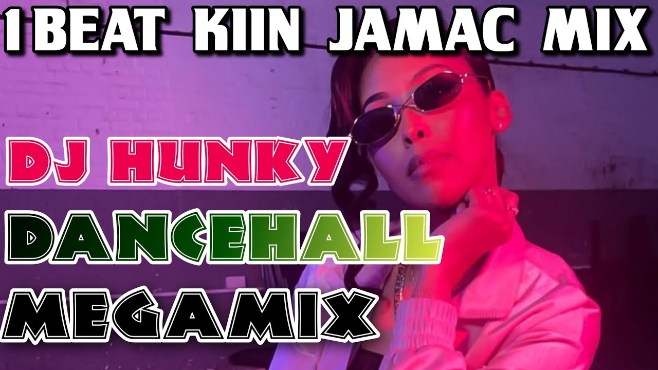 BEST OF KIIN JAMAC SONGS VIDEO MIX (DJ HUNKY DANCEHALL REMIX) 2025