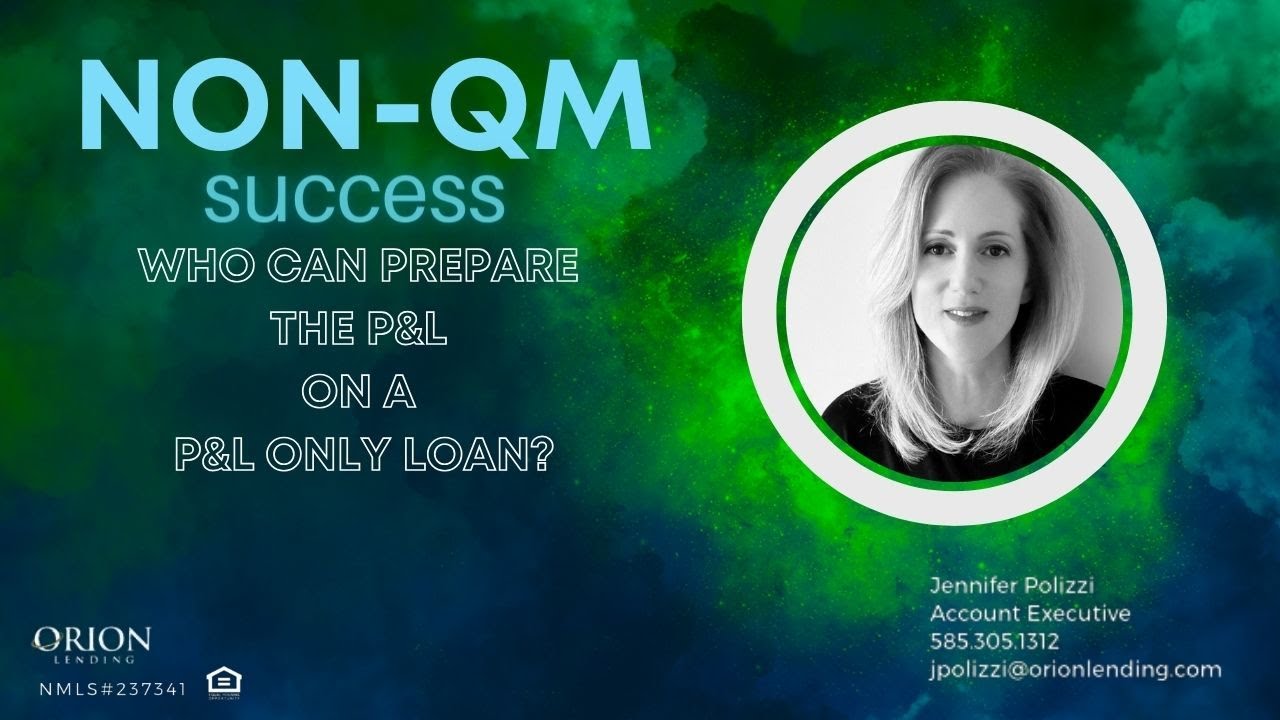 Non-QM Profit and Loss Statement Only Loans: Who can create the P&L?