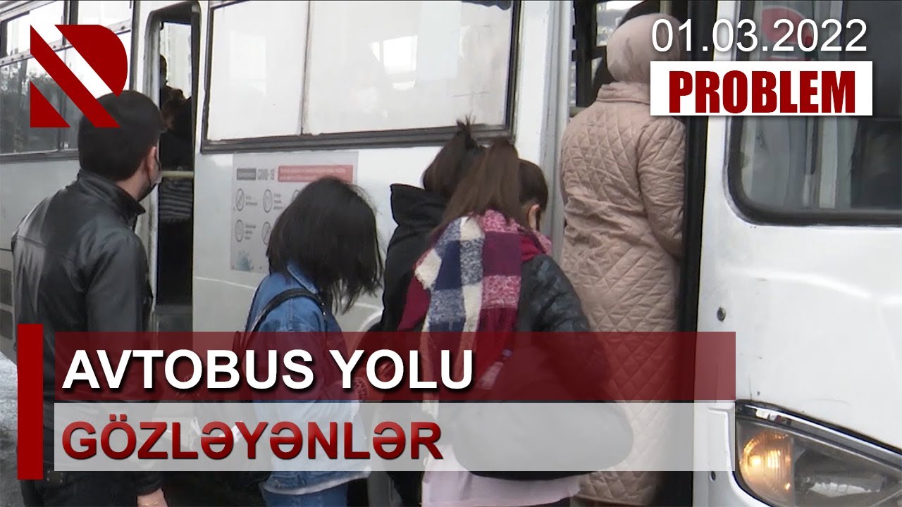 Problem: Avtobus yolu gözləyənlər - 01.03.2022