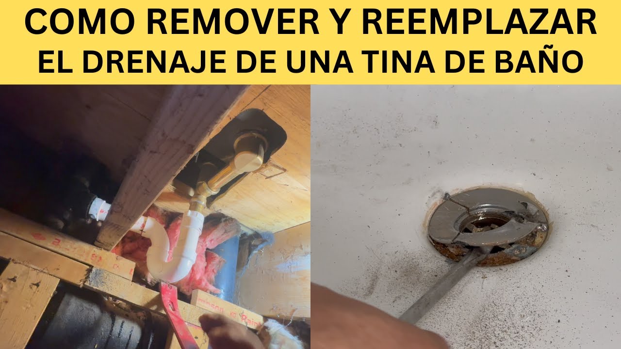 COMO REMOVER Y REEMPLAZAR EL DRENAJE DE UNA TINA DE BAÑ0
