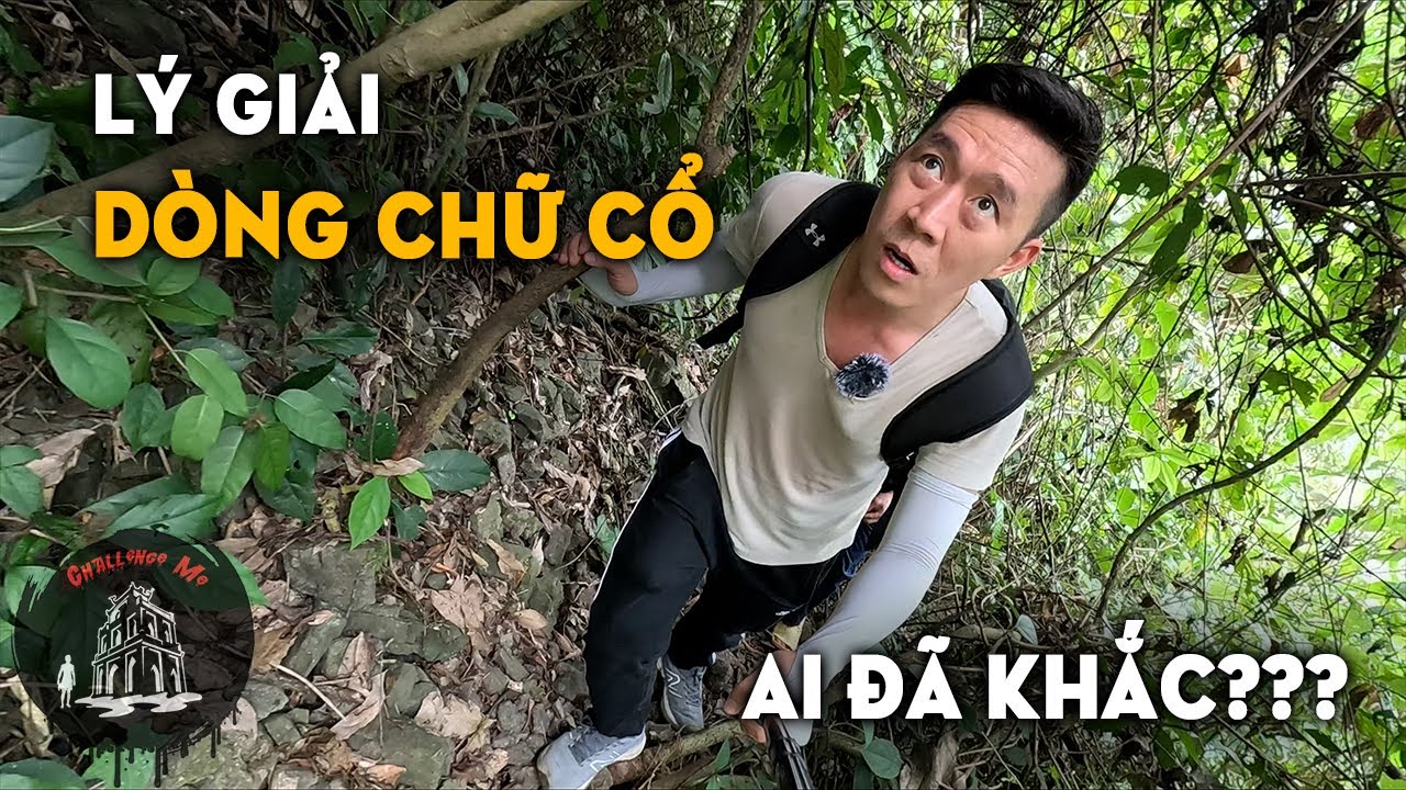 Chân bủn rủn leo núi tìm dòng chữ cổ trên vách đá ở Phú Thọ