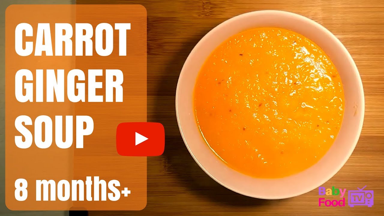How to Make Carrot and Ginger Soup for Baby (8 months+) | Weight Gain Recipe