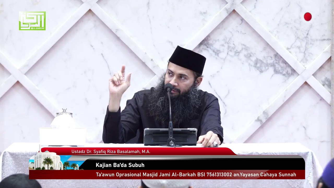 Ustadz Dr. Syafiq Riza Basalamah, M.A. - Kajian Ba'da Subuh