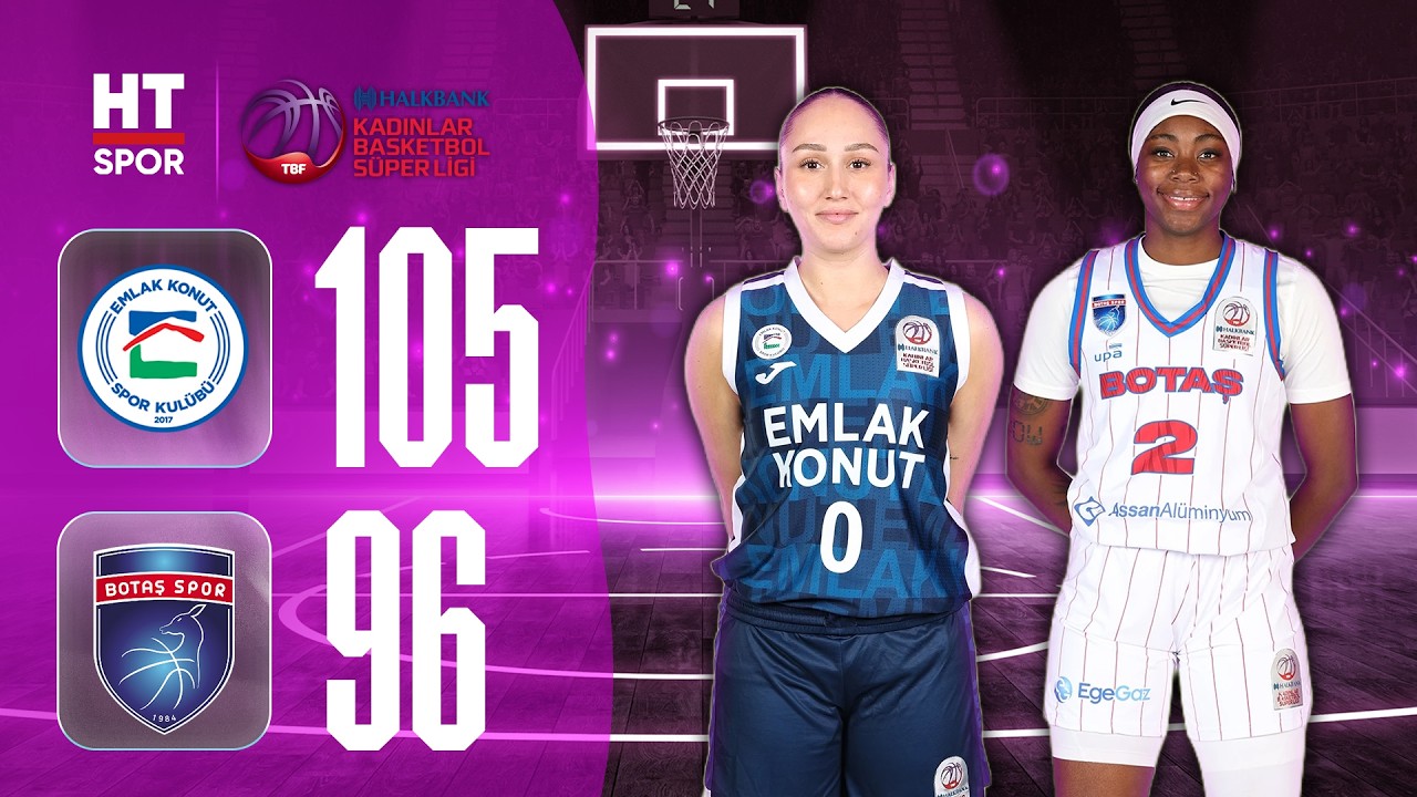 Emlak Konut - BOTAŞ | Halkbank Kadınlar Basketbol Süper Ligi Play-Off