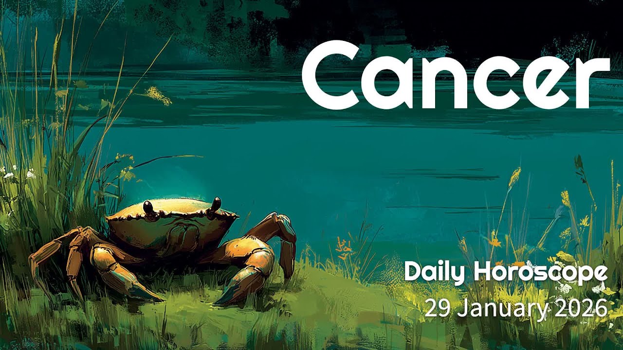 Cancer Daily Horoscope – 29 January 2026