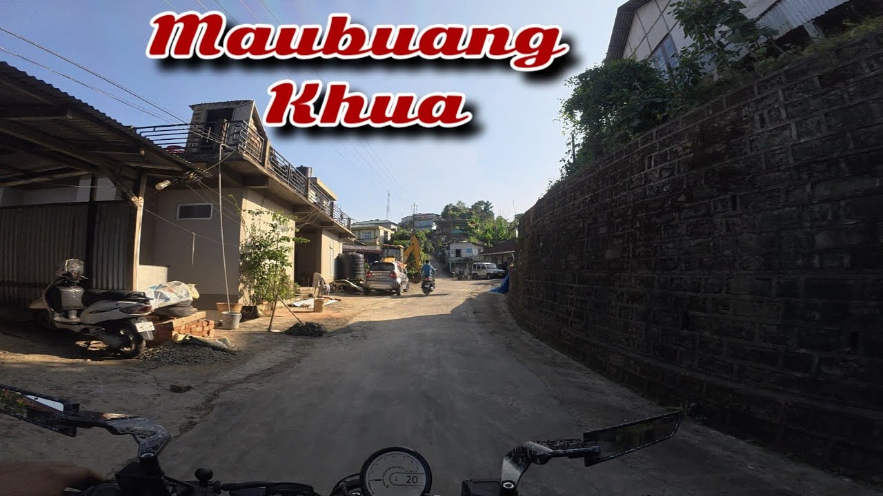 Mizoram Khaw Nuam leh Fai em em Maubuang khua Fang zuaih2 ang.. 