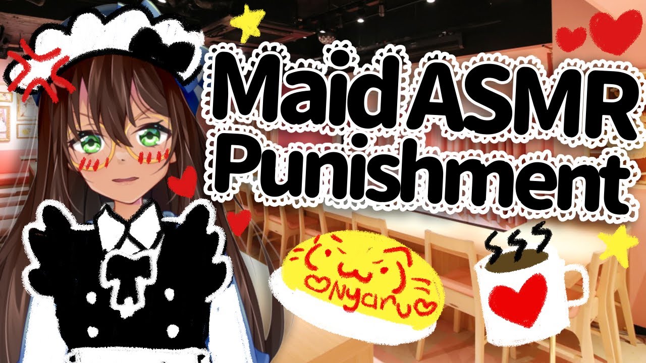 【PUNISHMENT】 Maid ASMR Roleplay 【Nyaru ★ ShirayuriPro】