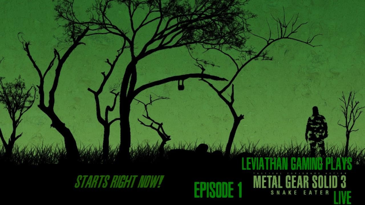 Leviathan Gaming Plays Metal Gear Solid 3 Live Episode 1