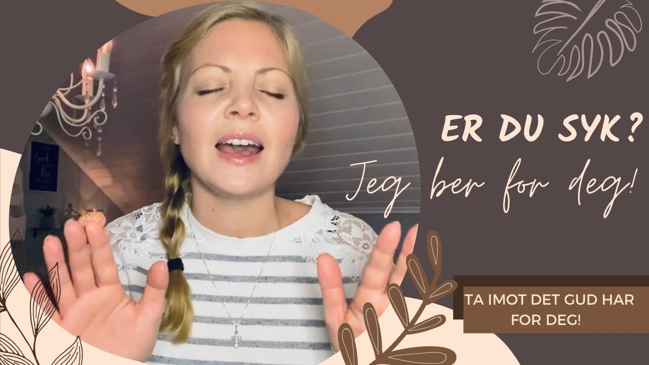 Er du syk eller går igjennom en tøff tid? Jeg ber for deg! Hør og ta imot.