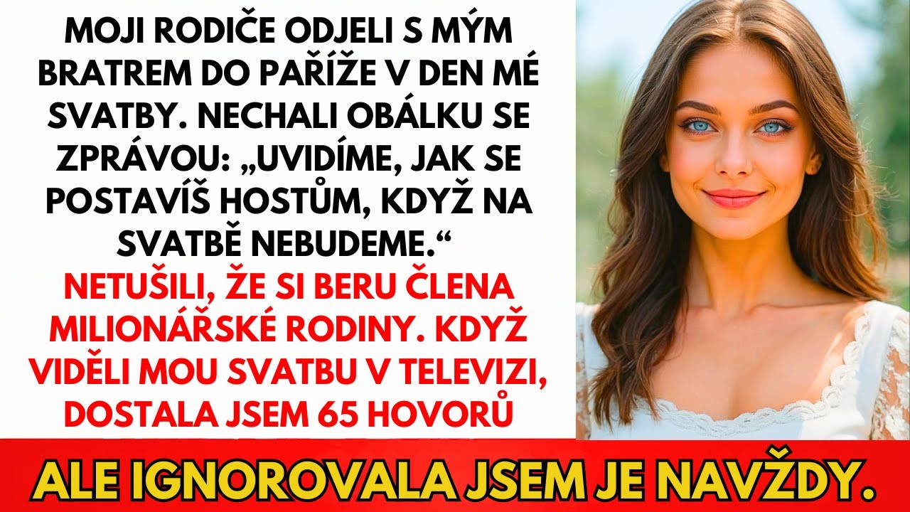 Rodiče Odjeli Do Paříže V Den Mé Svatby — Netušili O Mém Snoubenci Milionáři