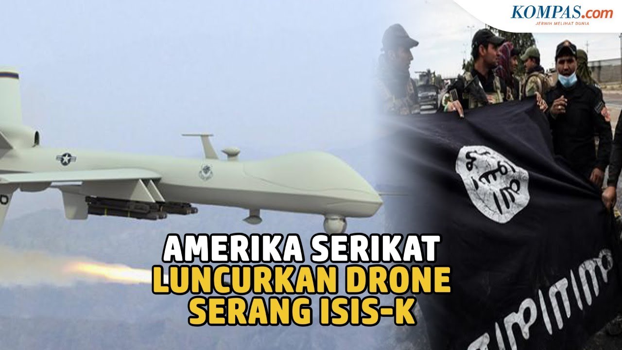 Balas Ledakan Bom Bunuh Diri di Kabul, Amerika Serikat Serang ISIS-K dengan Drone