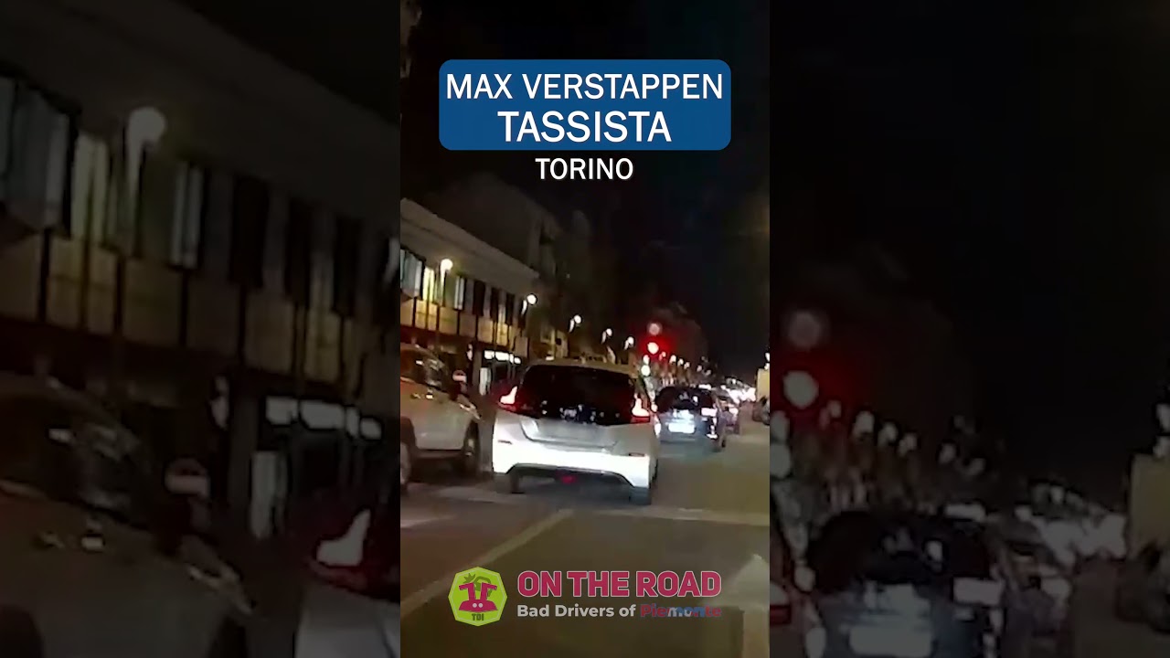 MAX VERSTAPPEN TASSISTA - Bad Drivers of Piemonte 