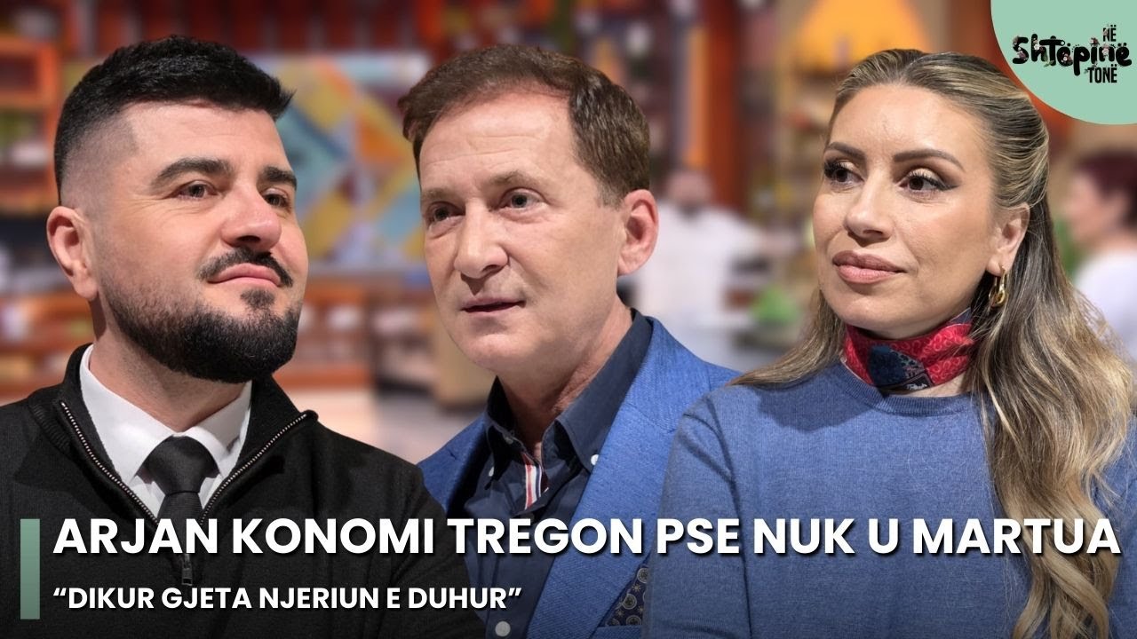 Arjan Konomi tregon pse nuk u martua kurrë: “Dikur gjeta njeriun e duhur” - Në Shtëpinë Tonë