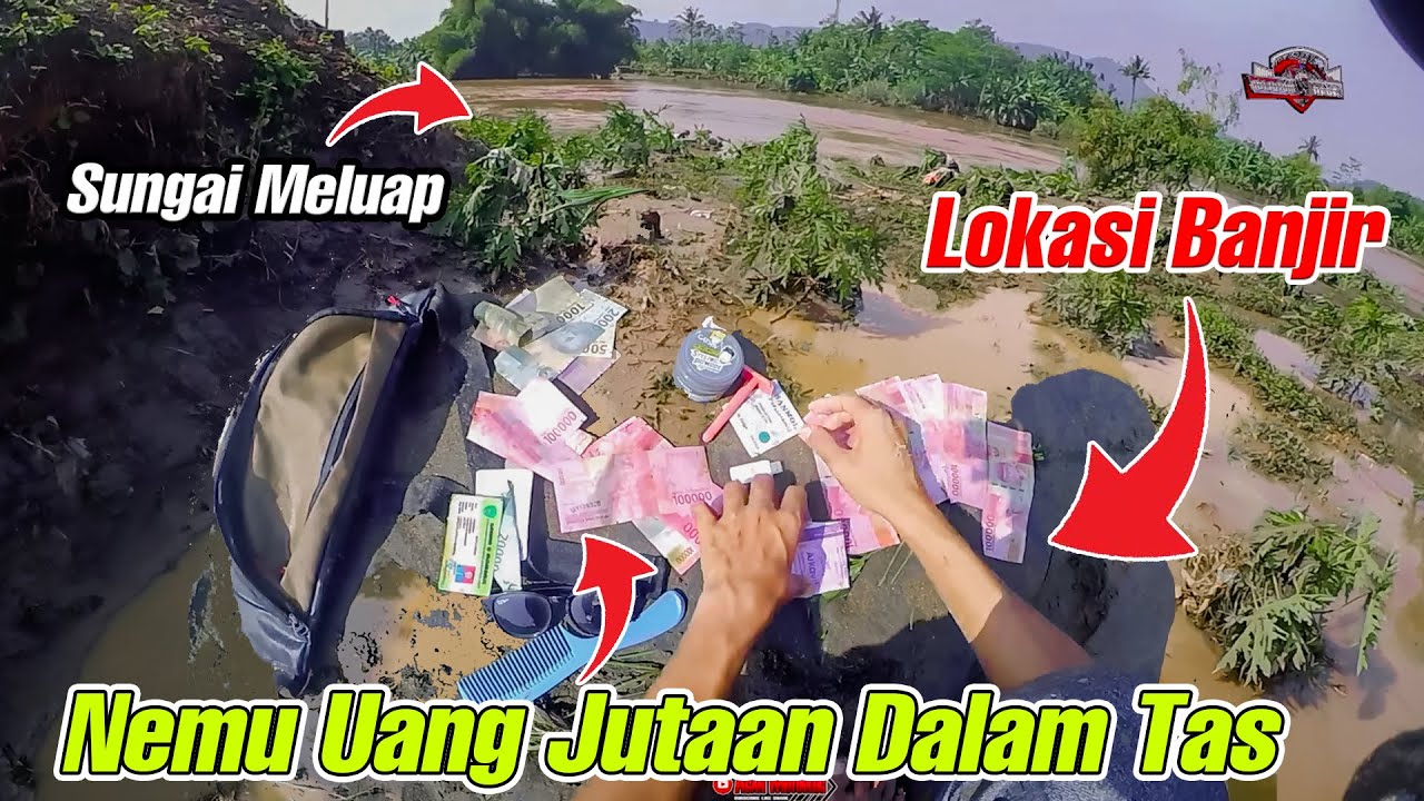 Nemu Uang Jutaan Dalam Tas di Lokasi Bekas Banjir