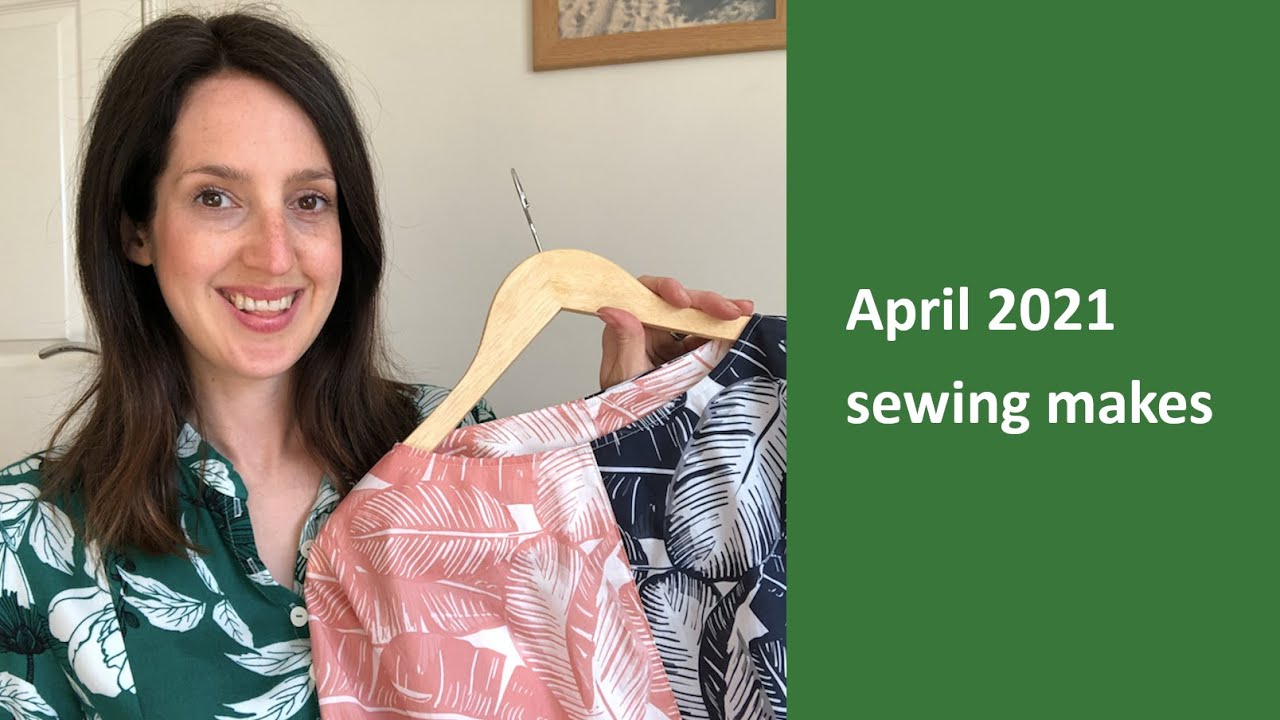 April 2021 sewing makes | Sharing a playsuit, some tops, a dress and more...
