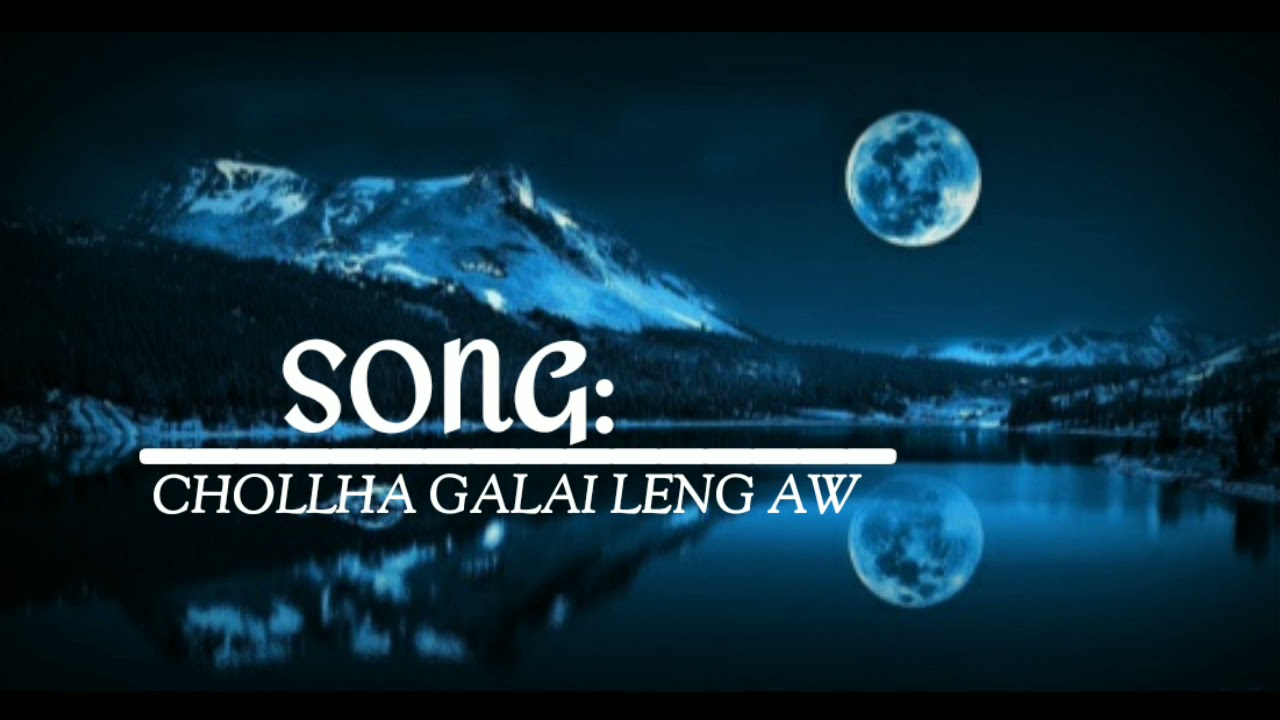 Chollha galai leng aw || thadou kuki song lyrics || janeth lhouvum