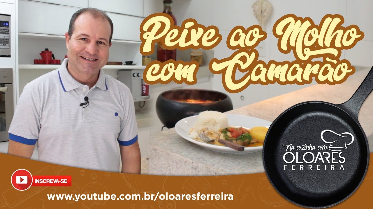 PEIXE AO MOLHO COM CAMARÃO | NA COZINHA COM OLOARES FERREIRA