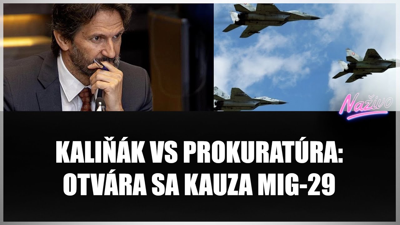 KALIŇÁK VS PROKURATÚRA: OTVÁRA SA KAUZA MIG-29... Bolo Slovensko oklamané alebo sa Smer mýli?