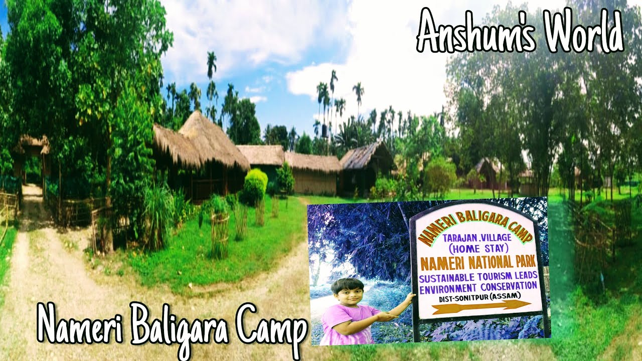 Best place to stay in Nameri National Park II Nameri Baligara Eco Camp II Nameri National Park Assam