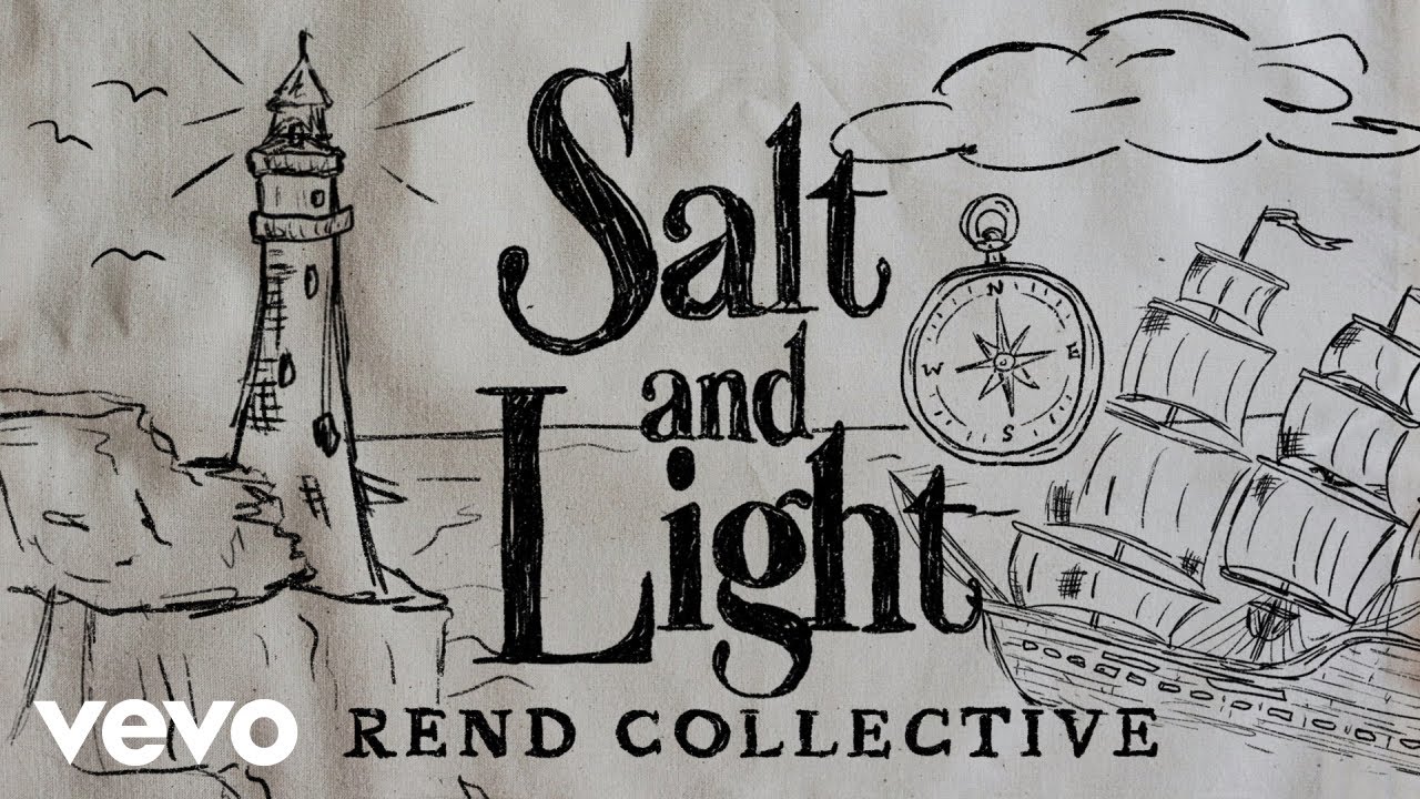Rend Collective - Salt And Light (Offical Audio)