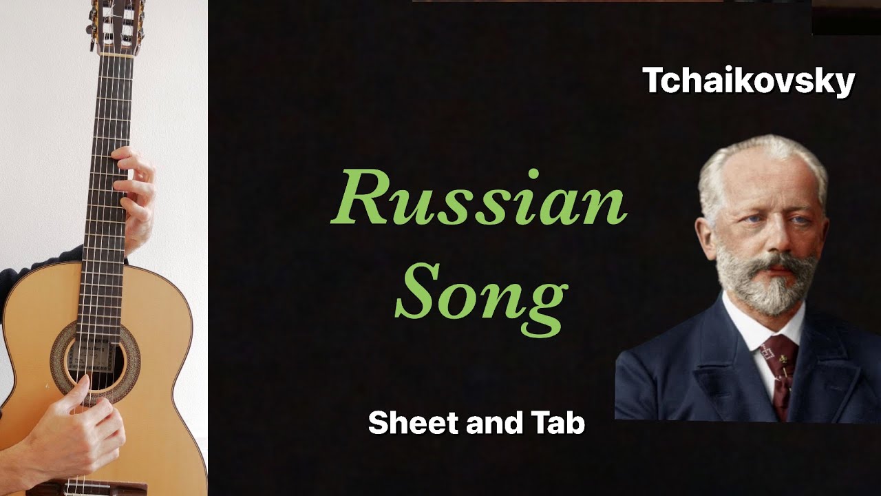 Russian Song (P. Tchaikovsky) Guitar Arrangement, Sheet and Tab