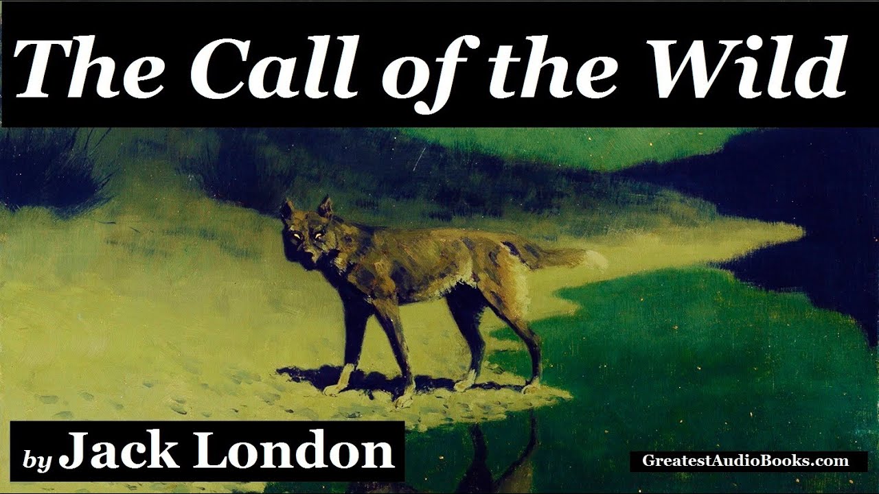 THE CALL OF THE WILD by Jack London - FULL AudioBook | Greatest AudioBooks V3