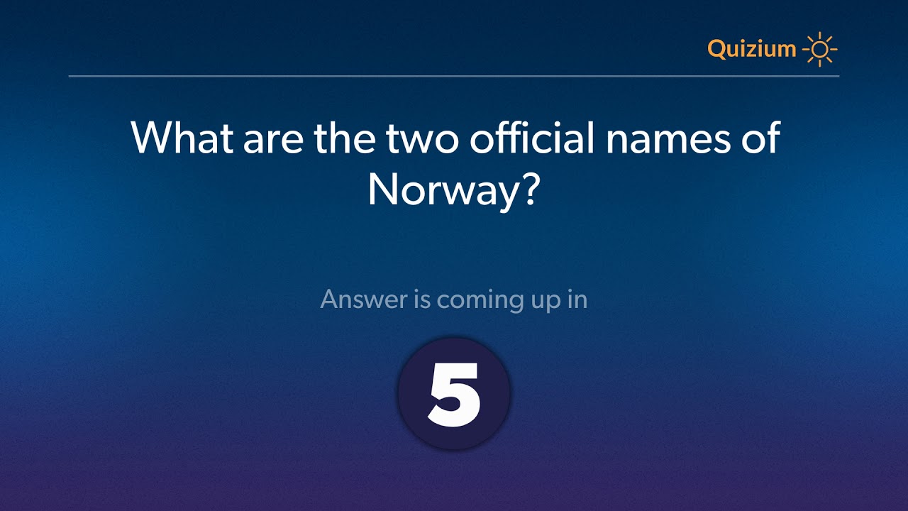 What are the two official names of Norway?   Norway Quiz