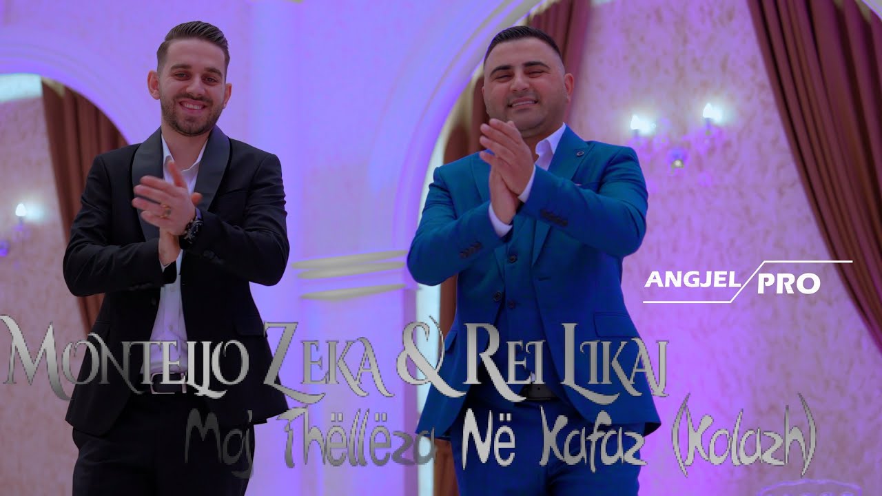 Monteljo Zekaj & Rei Likaj -  Moj Thelleza ne Kafaz ( Kolazh )