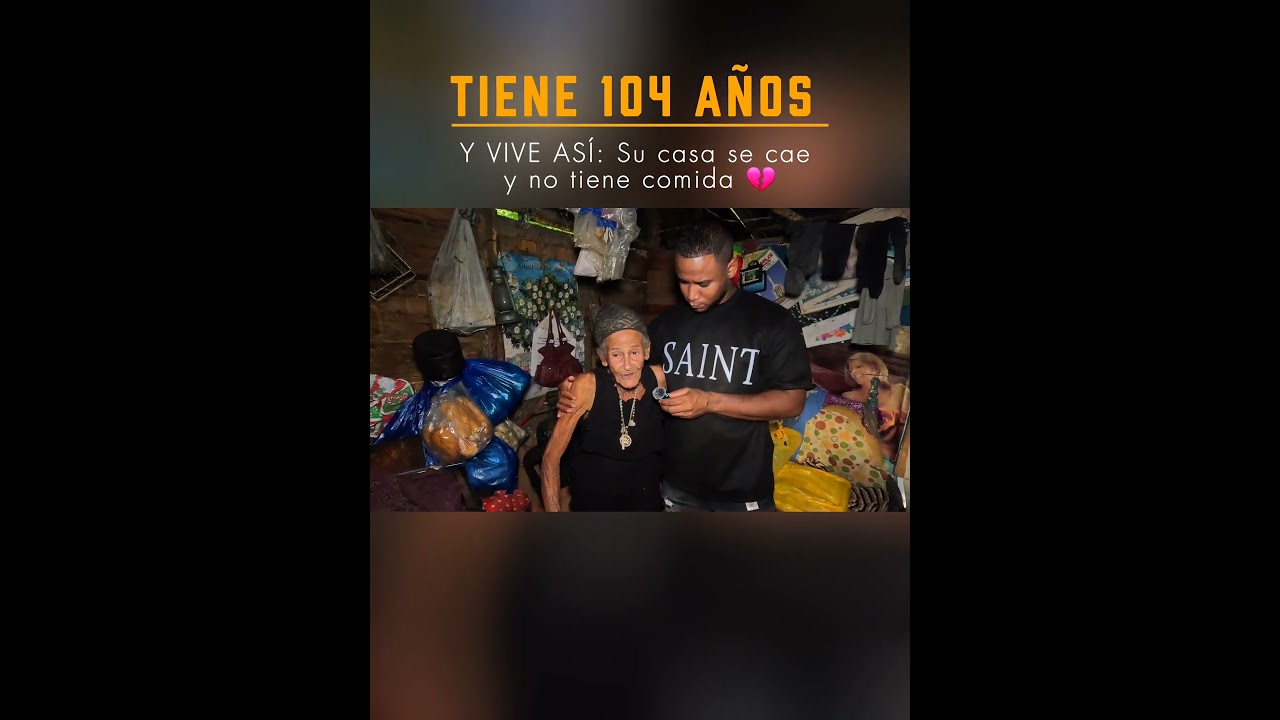 TIENE 104 AÑOS Y VIVE EN EL OLVIDO: Sin comida y su casa en ruinas