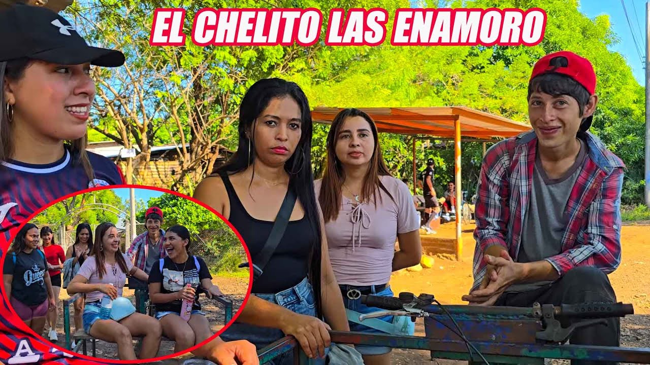 El chelito las enamoro con los piropos.